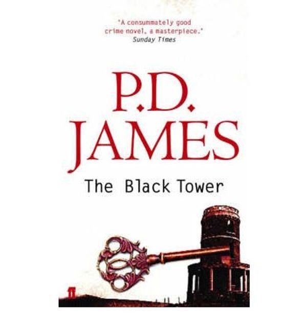 Cover Art for B00AA2R5DI, [The Black Tower] [by: P. D. James] by P.d. James