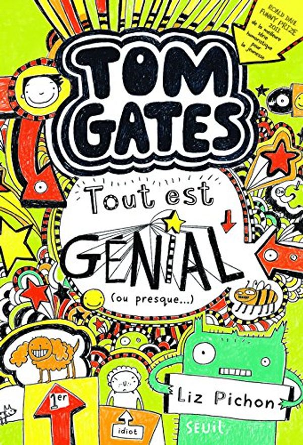 Cover Art for 9782021101621, TOM GATES T3 - TOUT EST GENIAL (OU PRESQUE...) by Liz Pichon