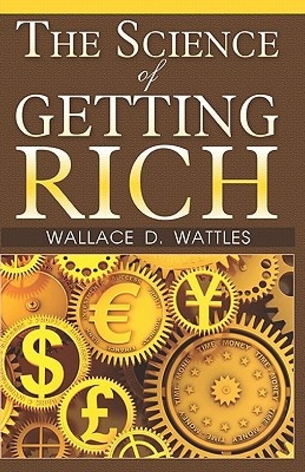 Cover Art for 9781441414021, The Science of Getting Rich by Wallace D. Wattles