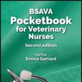 Cover Art for 9781910443880, BSAVA Pocketbook for Veterinary Nurses by Emma Gerrard