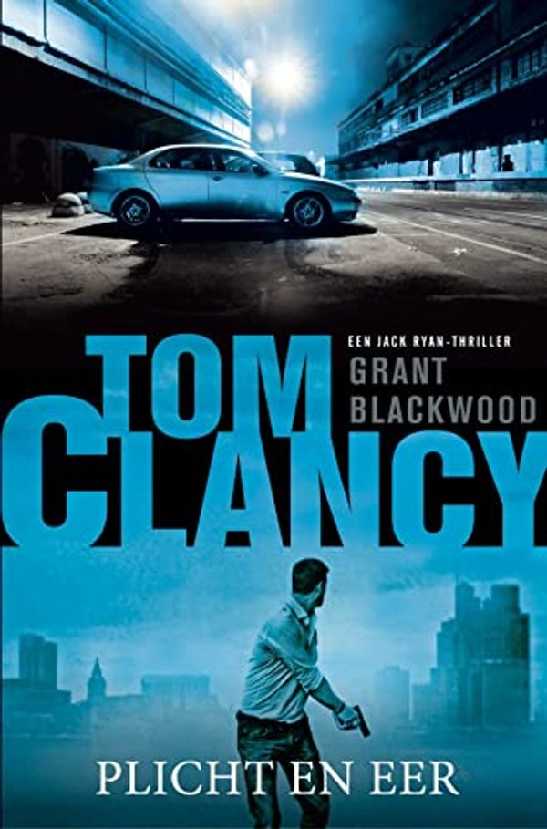 Cover Art for 9789400509146, Tom Clancy Plicht en eer by Grant Blackwood