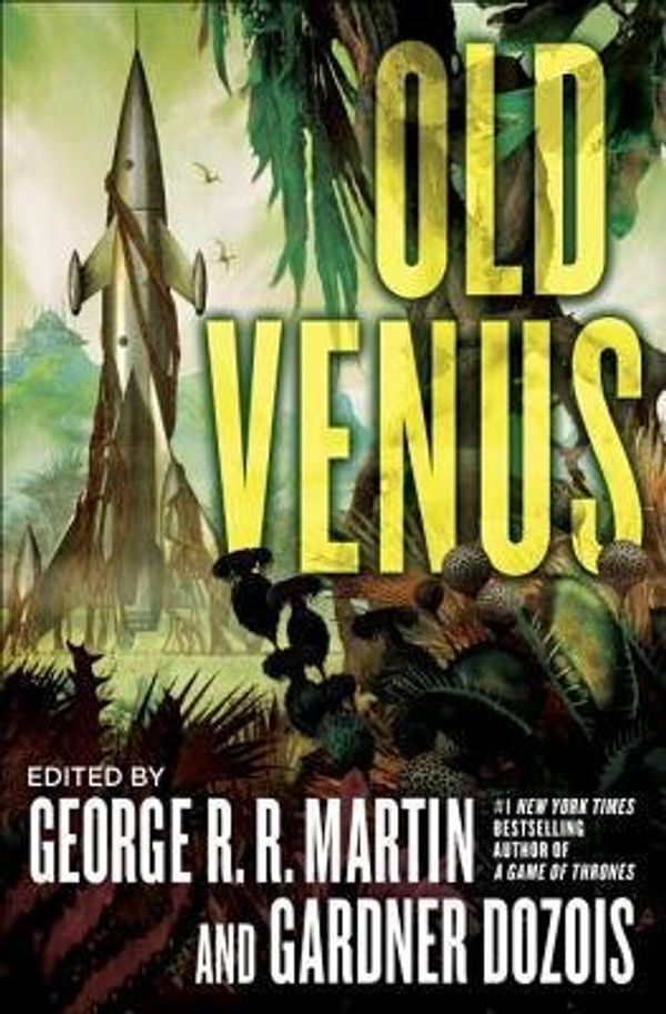 Cover Art for B01DHF1OCC, By George R R Martin ; Gardner Dozois ( Author ) [ Old Venus By Mar-2015 Hardcover by George R R Martin ; Gardner Dozois