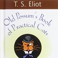 Cover Art for 9781439578810, Old Possum's Book of Practical Cats by T. S. Eliot