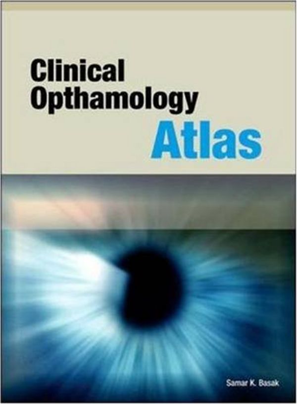 Cover Art for 9780071602013, Clinical Ophthalmology  Atlas by Samar Basak