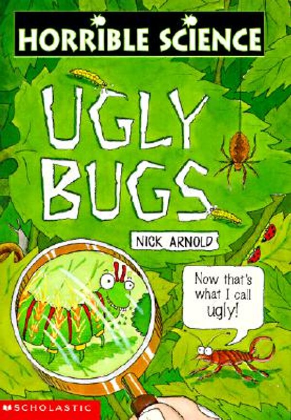 Cover Art for 9780613143868, Horrible Science: Ugly Bugs by Nick Arnold