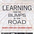 Cover Art for 9781605542607, Learning from the Bumps in the Road by Holly Elissa Bruno