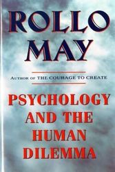 Cover Art for 9780393314557, Psychology and the Human Dilemma by Rollo May