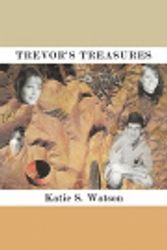 Cover Art for 9781452029658, Trevor's Treasures by Katie S. Watson