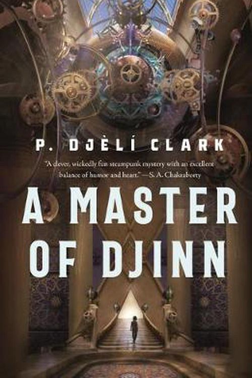 Cover Art for 9781250267689, A Master of Djinn by P. Djèlí Clark