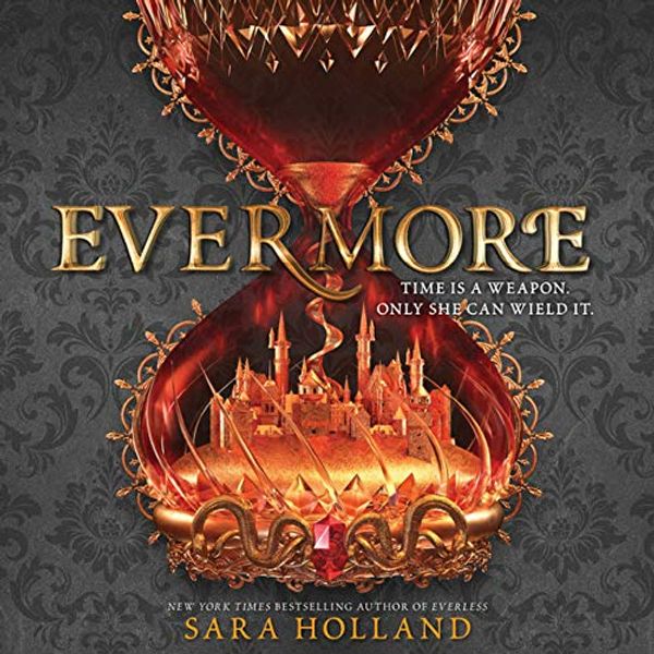 Cover Art for 9781982552350, Evermore (The Everless) by Sara Holland