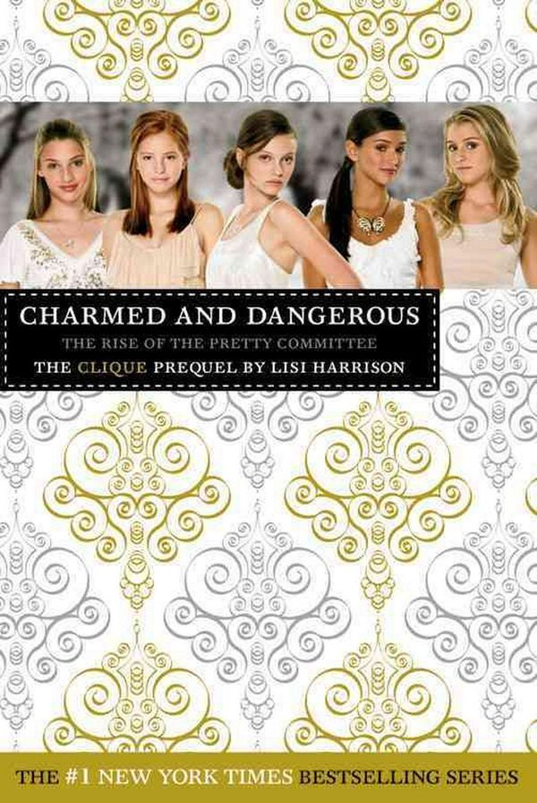 Cover Art for 9780316055369, The Clique: Charmed and Dangerous by Lisi Harrison