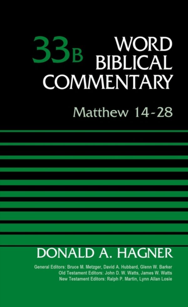 Cover Art for 9780310522119, Matthew 14-28, Volume 33bWord Biblical Commentary by Donald A. Hagner
