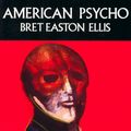 Cover Art for 9780330544535, American Psycho by Bret Easton Ellis