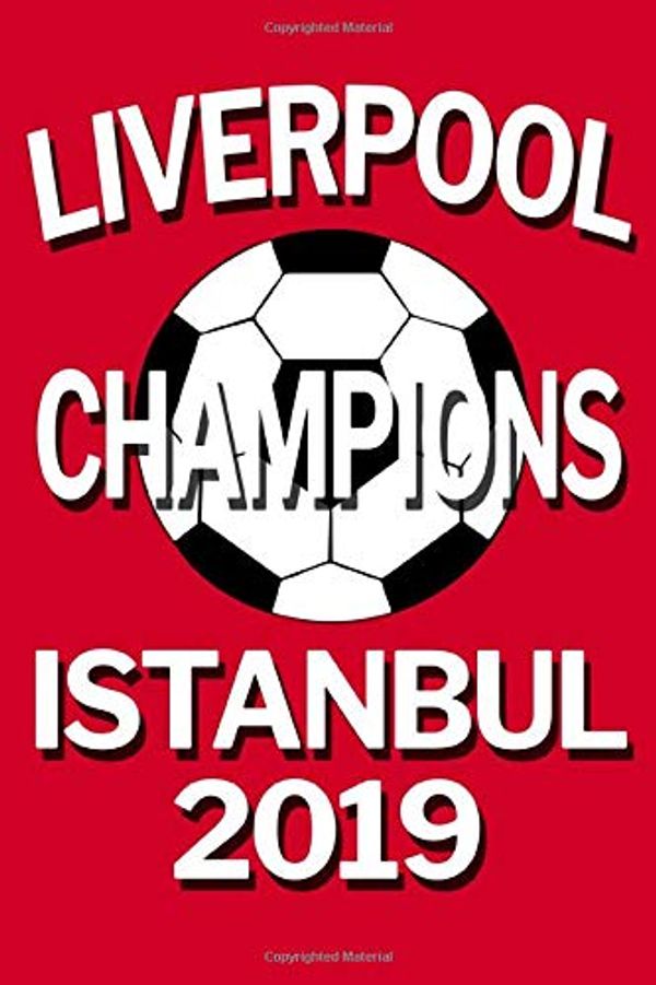Cover Art for 9781686483394, Liverpool Champions Istanbul 2019: A Blank Line Journal Notebook for Writing and taking Notes in School or at the Office by Publishing, Ventana Media