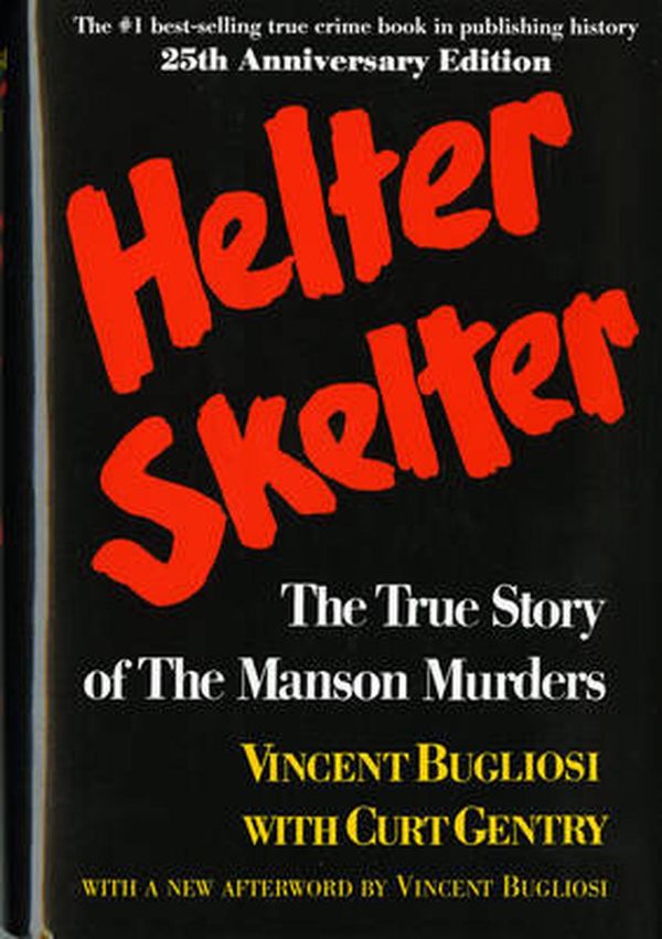 Cover Art for 9780393087000, Helter Skelter Reissue by Vincent Bugliosi, Curt Gentry
