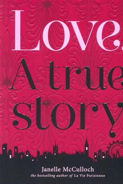 Cover Art for 9781741965032, Love. A True Story by Janelle McCulloch