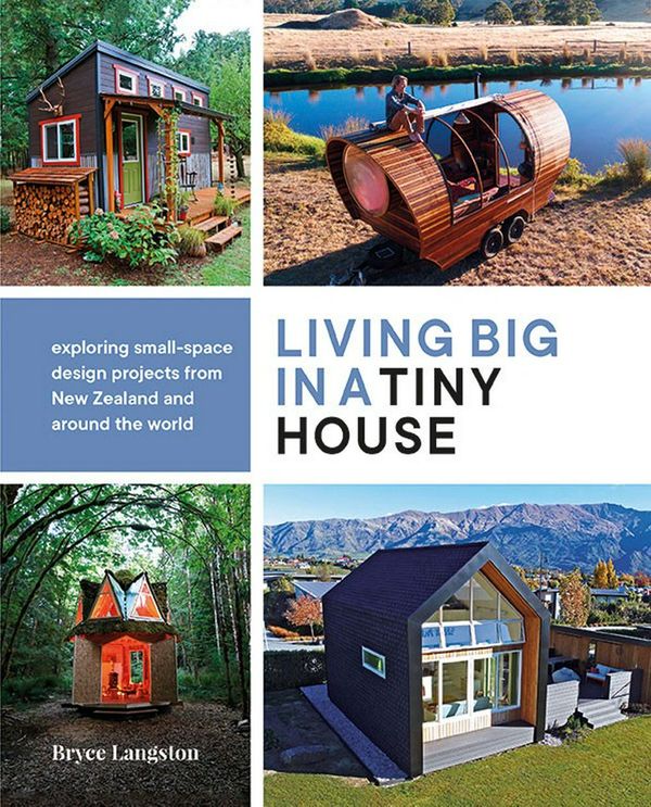 Cover Art for 9780947503901, LIVING BIG IN A TINY HOUSE by Bryce Langston