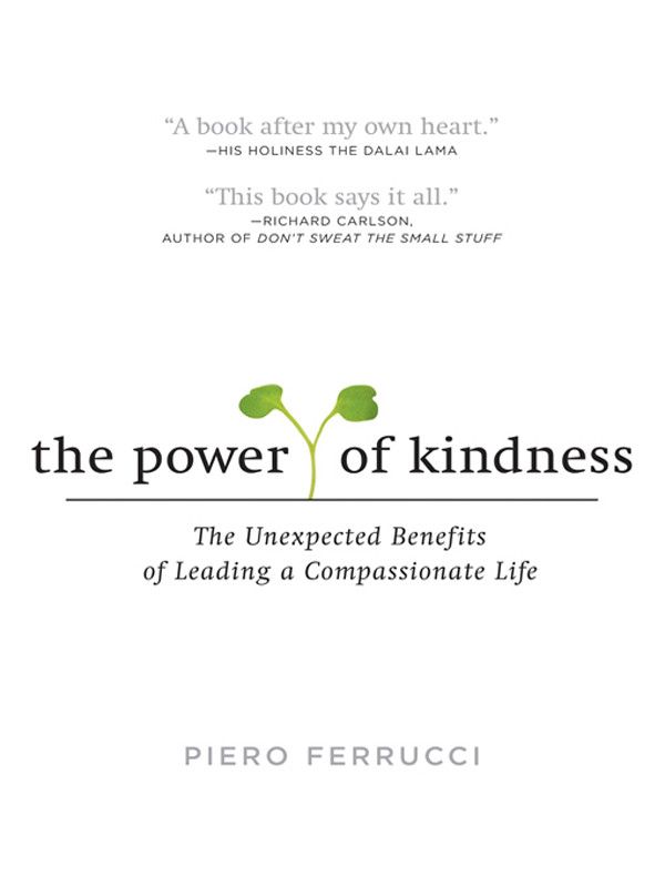 Cover Art for 9781101216026, The Power of Kindness by Piero Ferrucci