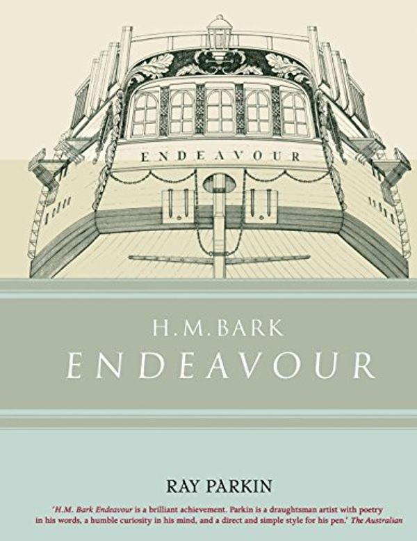 Cover Art for 9780522853117, H.M. Bark Endeavour by Ray Parkin