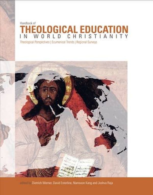 Cover Art for 9781870345804, The Handbook of Theological Education in World Christianity: Theological Perspectives, Ecumenical Trends, Regional Surveys (Regnum Studies in Global Christianity) by Dietrich Werner