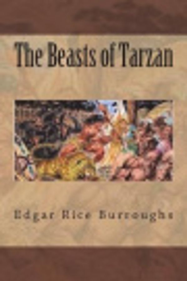 Cover Art for 9781722466114, The Beasts of Tarzan by Edgar Rice Burroughs