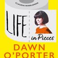 Cover Art for 9780008431891, Life In Pieces by O’Porter, Dawn