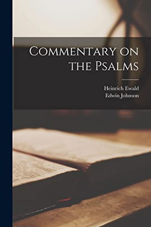 Cover Art for 9781016203951, Commentary on the Psalms by Heinrich Ewald