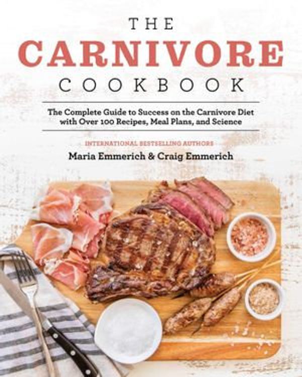 Cover Art for 1230003645758, The Carnivore Cookbook by Maria Emmerich