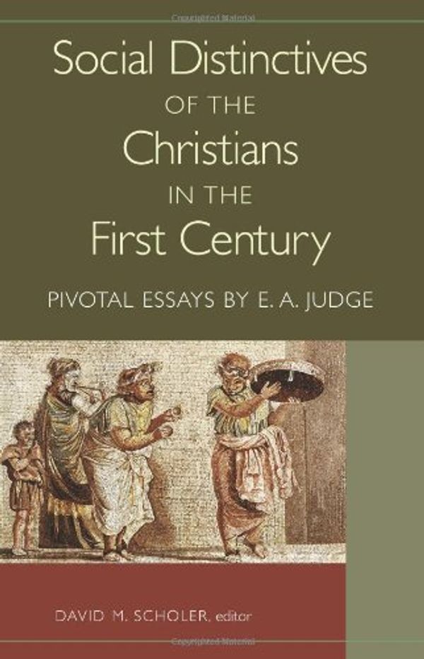 Cover Art for 9781565638808, Social Distinctives of the Christians in the First Century by E. A. Judge, David M. Scholer