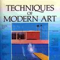 Cover Art for 9780356098029, Techniques of Modern Artists (A QED book) by Judith Collins