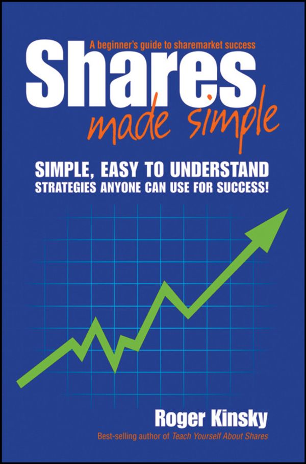 Cover Art for 9781742469812, Shares Made Simple by Roger Kinsky