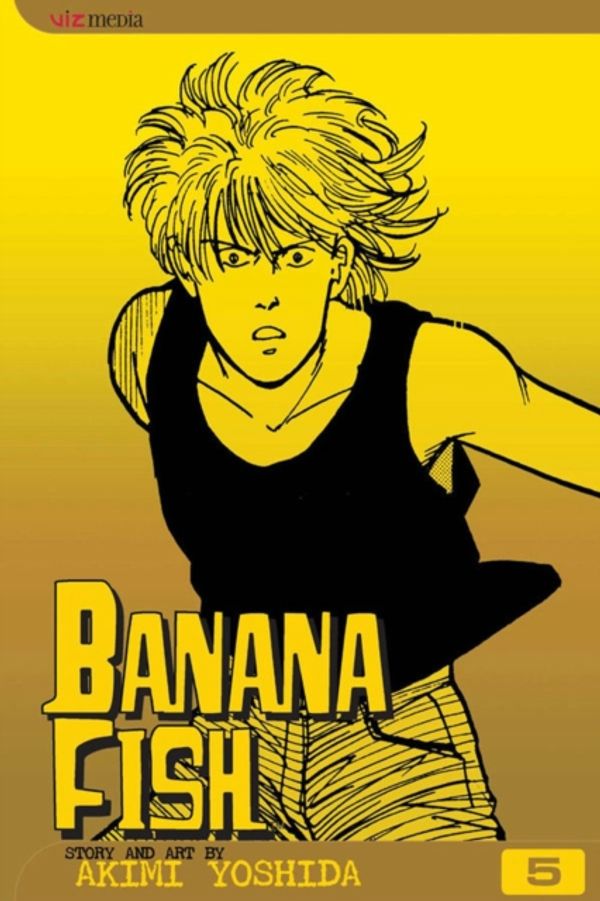 Cover Art for 9781591164173, Banana Fish, Vol. 5 by Akimi Yoshida