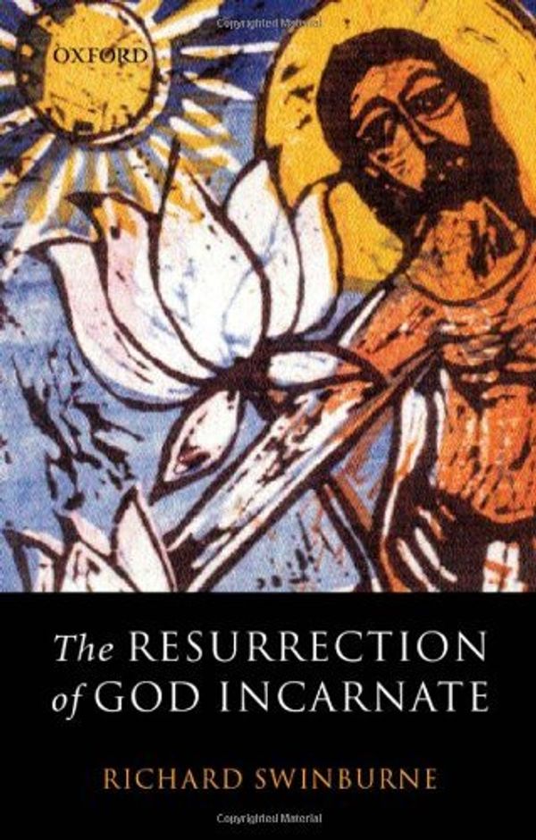 Cover Art for B003554IXM, The Resurrection of God Incarnate by Richard Swinburne