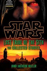 Cover Art for B0161T6ZIY, Star Wars Lost Tribe of the Sith: The Collected Stories by Miller, John Jackson (August 2, 2012) Paperback by John Jackson Miller