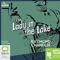 Cover Art for 0001489017275, The Lady in the Lake by Raymond Chandler