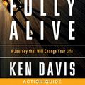 Cover Art for 9781401675288, Fully Alive Action Guide by Ken Davis