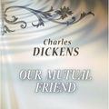 Cover Art for 9780543857903, Our Mutual Friend: Book 1 by Charles Dickens