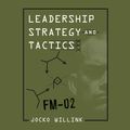 Cover Art for 9781250259936, Leadership Strategy and Tactics by Jocko Willink