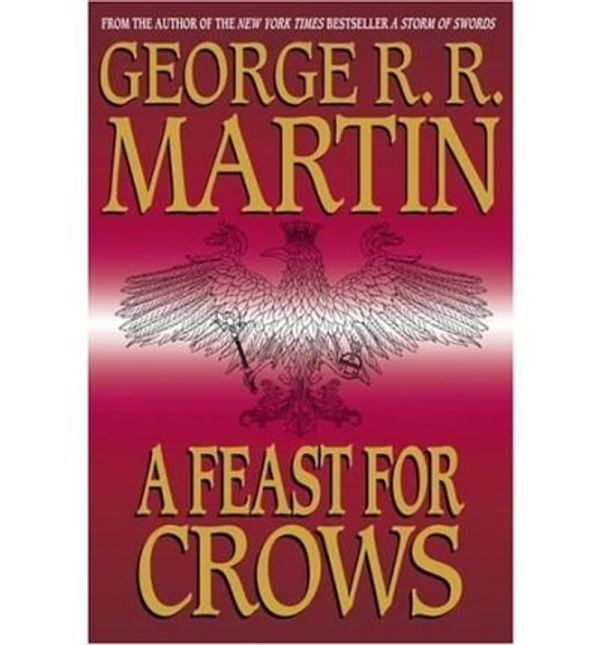 Cover Art for 9785558765281, A Feast For Crows by George R. R. Martin