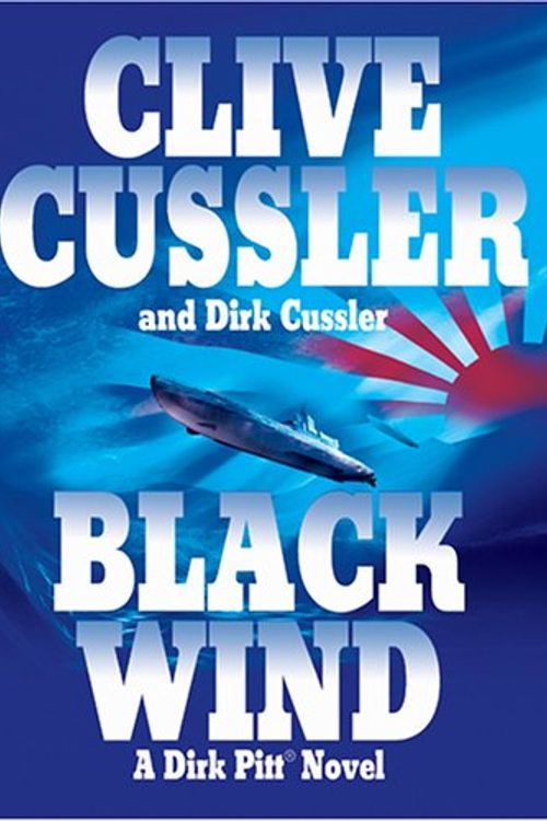 Cover Art for 9781587249334, Black Wind: A Dirk Pitt Novel by Clive Cussler