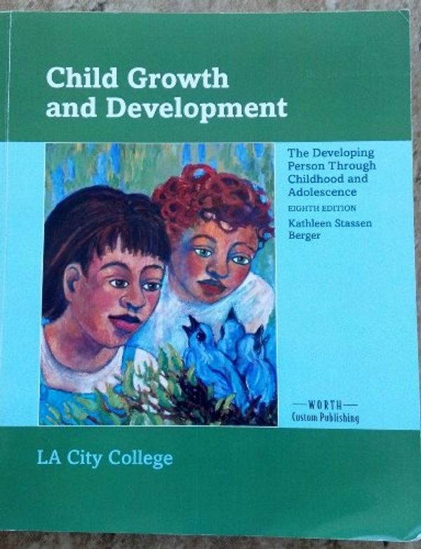 Cover Art for 9781429240413, Child Growth and Development 8th Ed. LA City College edition (volume 8) by Unknown