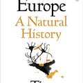 Cover Art for B07DZL1D9V, Europe: A Natural History by Tim Flannery