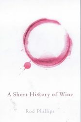 Cover Art for 9780713994322, A Short History of Wine by Rod Phillips