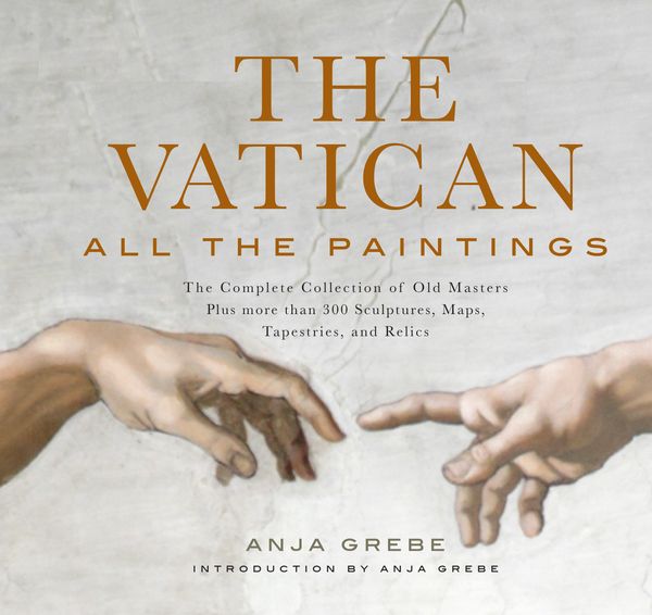 Cover Art for 9781579129439, The Vatican: All The Paintings: The Complete Collection of Old Masters, Plus More than 300 Sculptures, Maps, Tapestries, and other Artifacts by Ross King