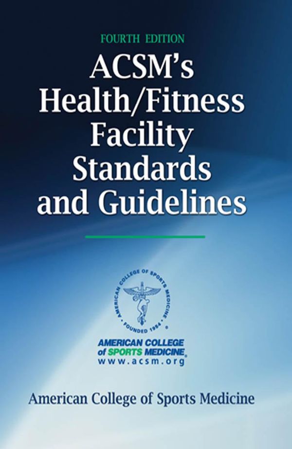 Cover Art for 9781450443494, ACSM's Health/Fitness Facility Standards and Guidelines 4th Edition by American College of Sports Medicine