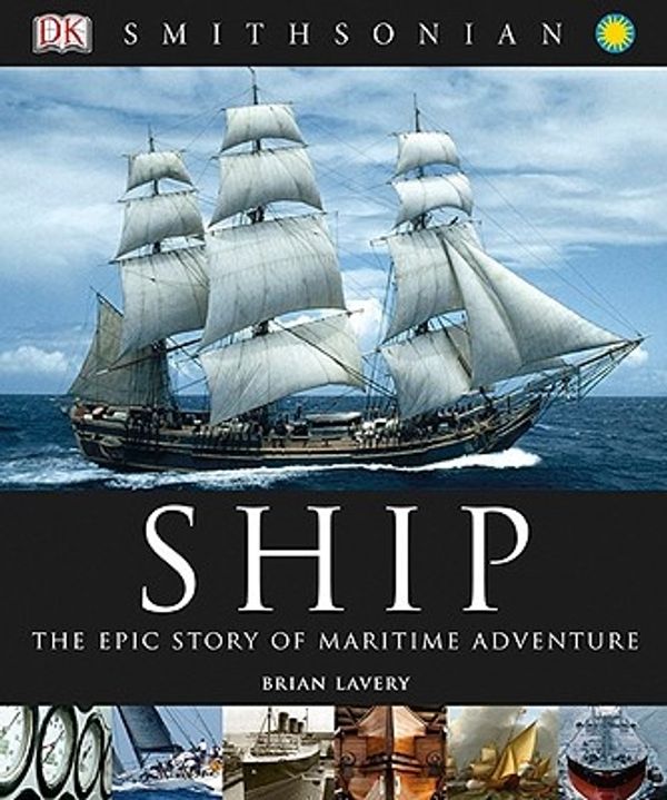 Cover Art for 9780756667412, Ship by Brian Lavery
