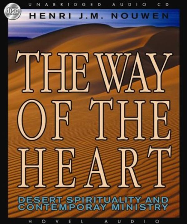 Cover Art for 9781596445192, The Way of the Heart by Henri Nouwen