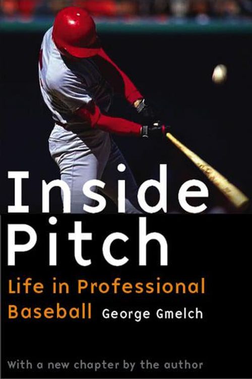 Cover Art for 9780803271289, Inside Pitch by George Gmelch