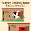 Cover Art for 9781312445796, The Mystery of the Missing Moo Cow - The Many Sounds of 'O' Phonics Reader by Chris Morningforest, Rebecca Raymond