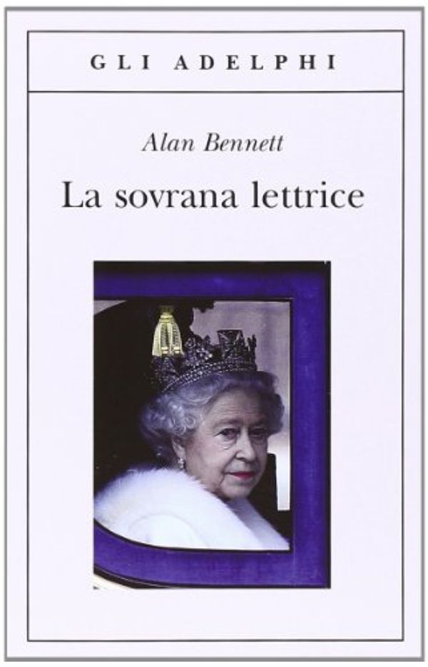 Cover Art for 9788845926266, La sovrana lettrice by Alan Bennett